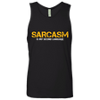 T-Shirts Black / Small Sarcasm Is My Second Language Men's Premium Tank Top