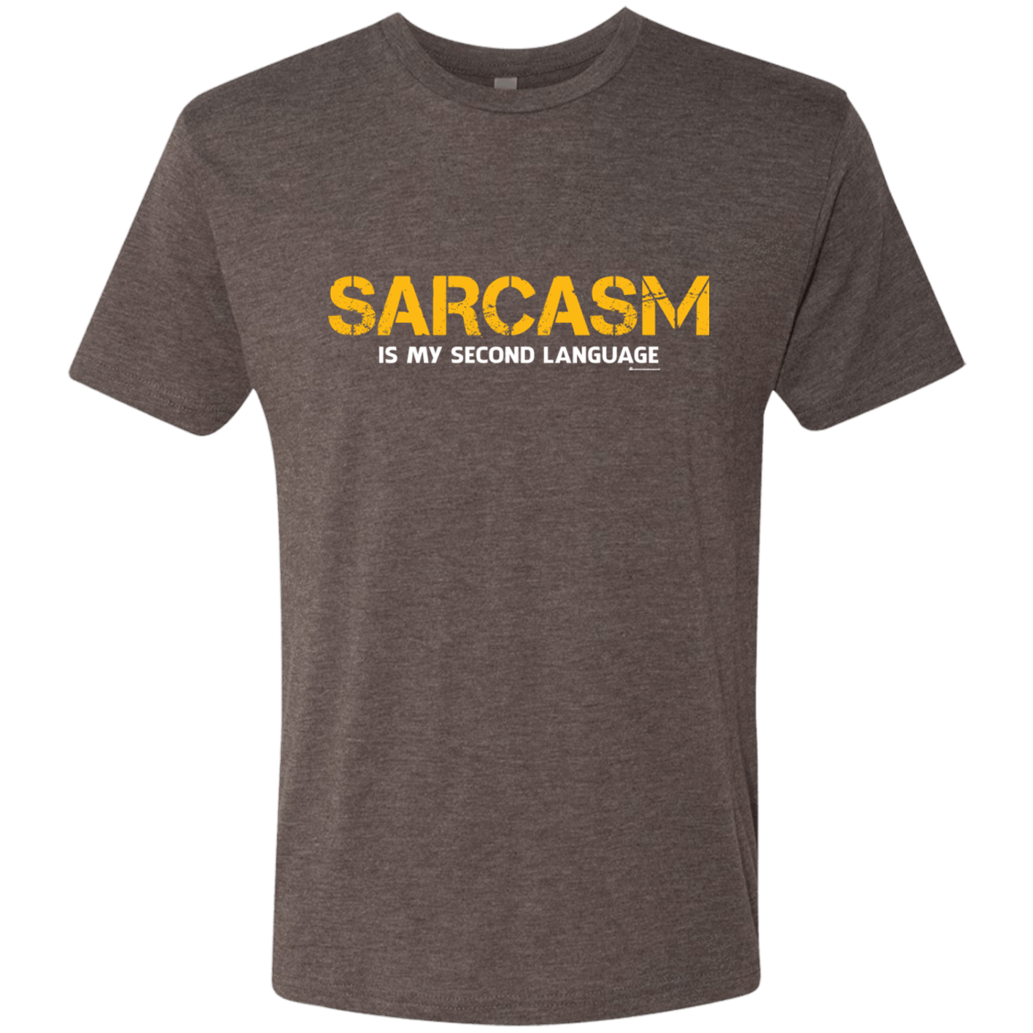 T-Shirts Macchiato / Small Sarcasm Is My Second Language Men's Triblend T-Shirt
