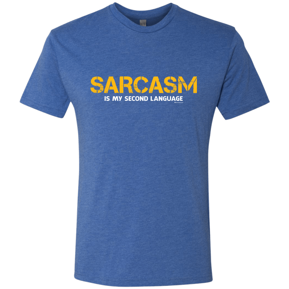 T-Shirts Vintage Royal / Small Sarcasm Is My Second Language Men's Triblend T-Shirt
