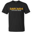 T-Shirts Black / Small Sarcasm Is My Second Language T-Shirt