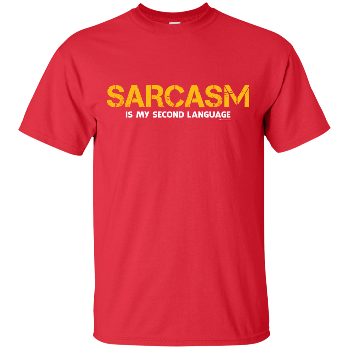 T-Shirts Red / Small Sarcasm Is My Second Language T-Shirt