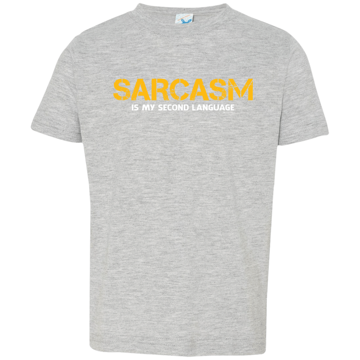 T-Shirts Heather Grey / 2T Sarcasm Is My Second Language Toddler Premium T-Shirt