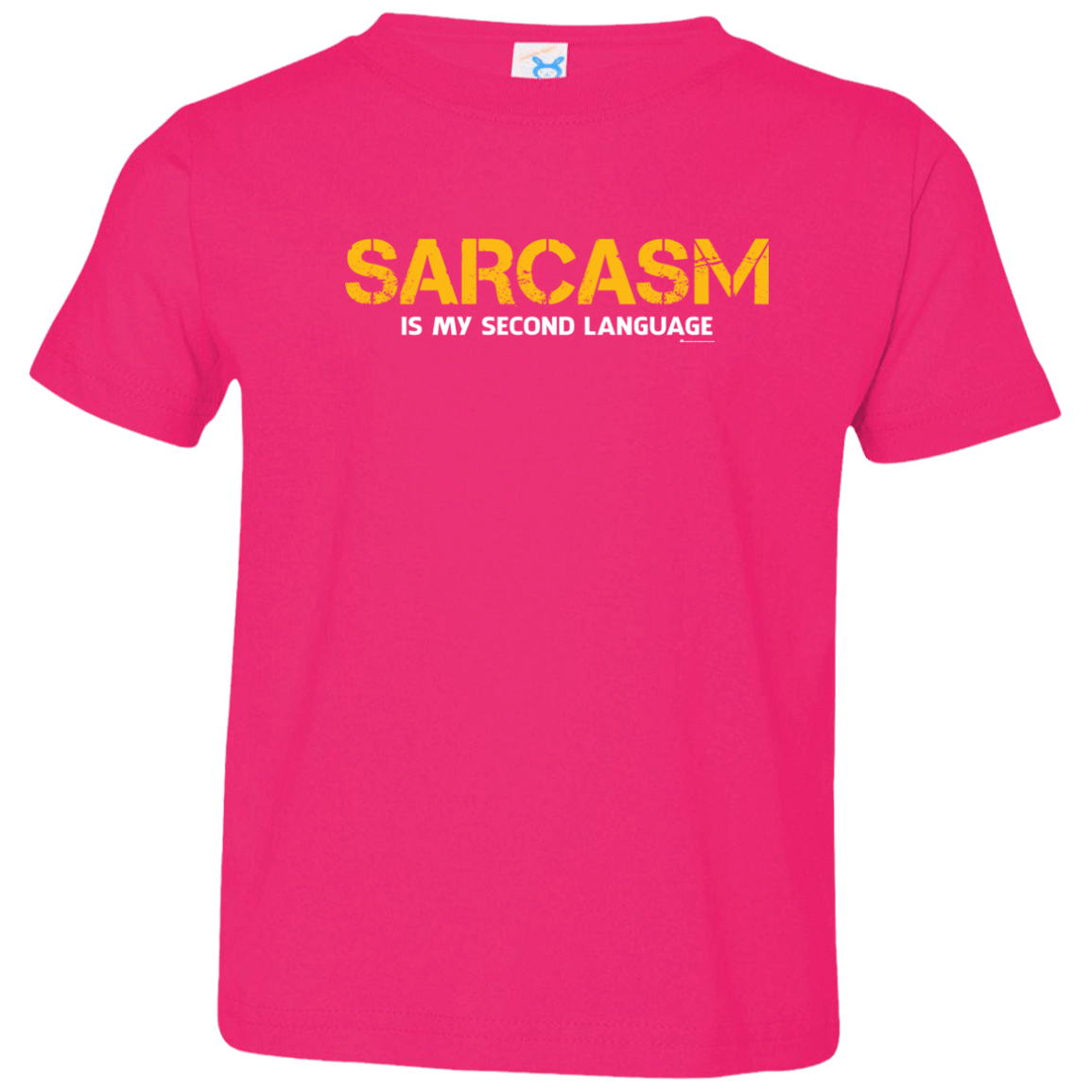 T-Shirts Hot Pink / 2T Sarcasm Is My Second Language Toddler Premium T-Shirt