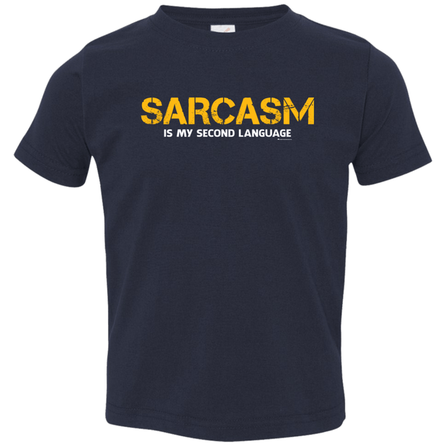 T-Shirts Navy / 2T Sarcasm Is My Second Language Toddler Premium T-Shirt