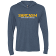T-Shirts Indigo / X-Small Sarcasm Is My Second Language Triblend Long Sleeve Hoodie Tee