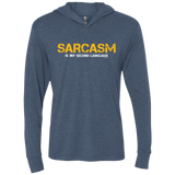 T-Shirts Indigo / X-Small Sarcasm Is My Second Language Triblend Long Sleeve Hoodie Tee