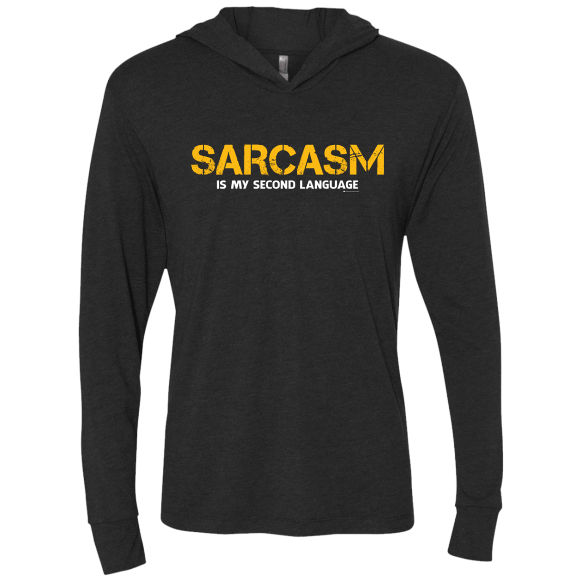 T-Shirts Vintage Black / X-Small Sarcasm Is My Second Language Triblend Long Sleeve Hoodie Tee