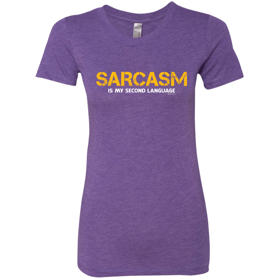 T-Shirts Purple Rush / Small Sarcasm Is My Second Language Women's Triblend T-Shirt