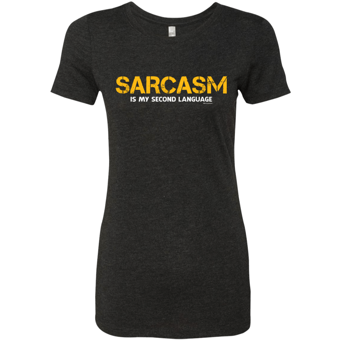 T-Shirts Vintage Black / Small Sarcasm Is My Second Language Women's Triblend T-Shirt