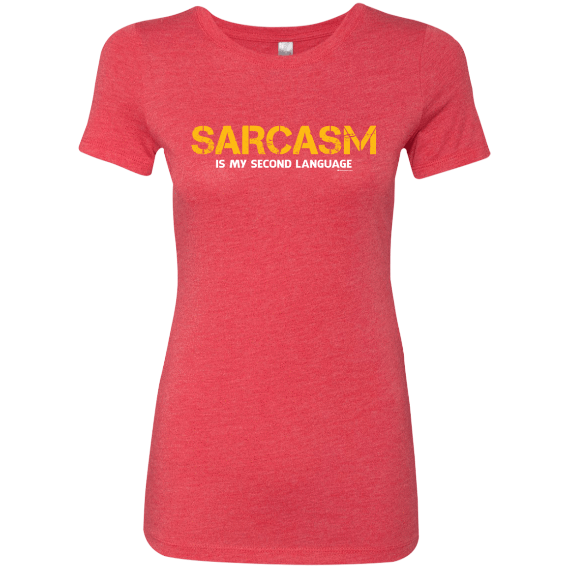 T-Shirts Vintage Red / Small Sarcasm Is My Second Language Women's Triblend T-Shirt