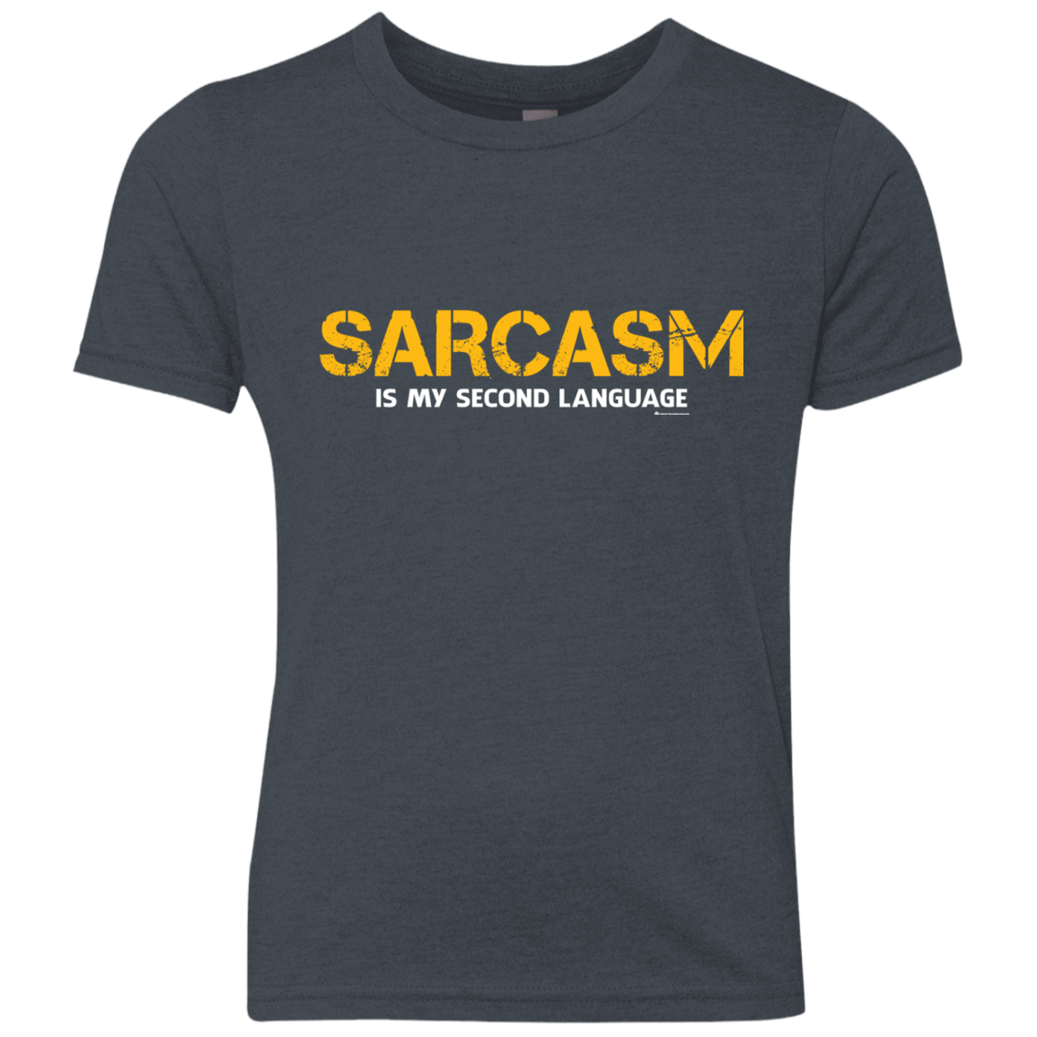 T-Shirts Vintage Navy / YXS Sarcasm Is My Second Language Youth Triblend T-Shirt