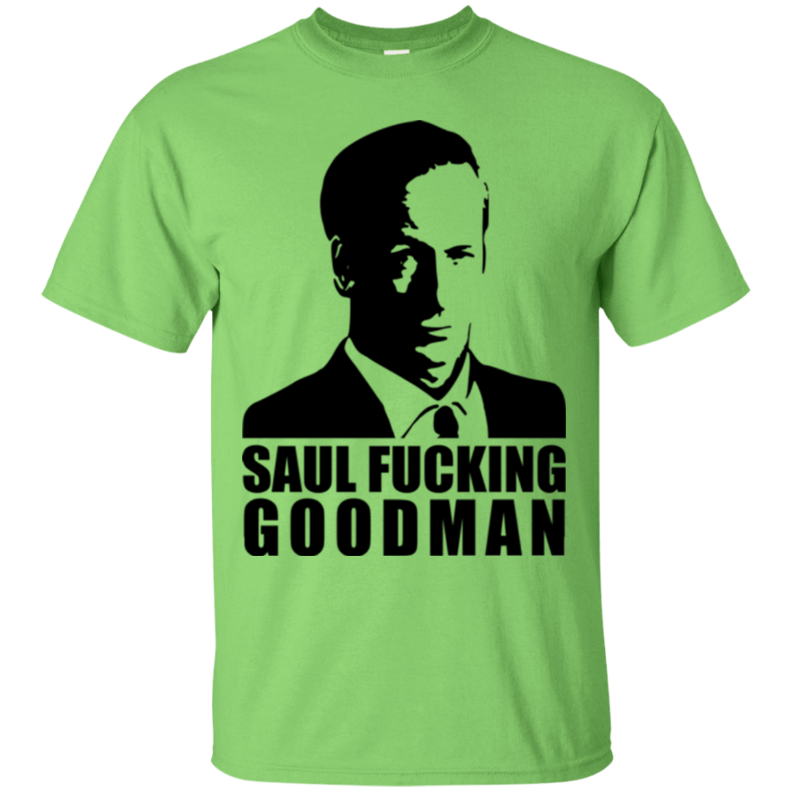 T-Shirts Lime / Small Saul fucking Goodman T-Shirt