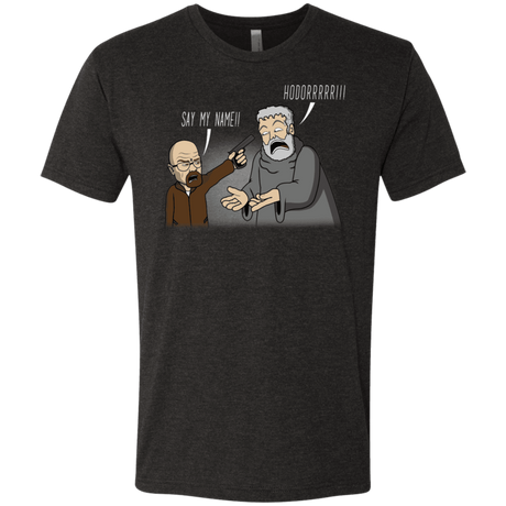 T-Shirts Vintage Black / S Say My Name!! Men's Triblend T-Shirt