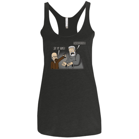 T-Shirts Vintage Black / X-Small Say My Name!! Women's Triblend Racerback Tank