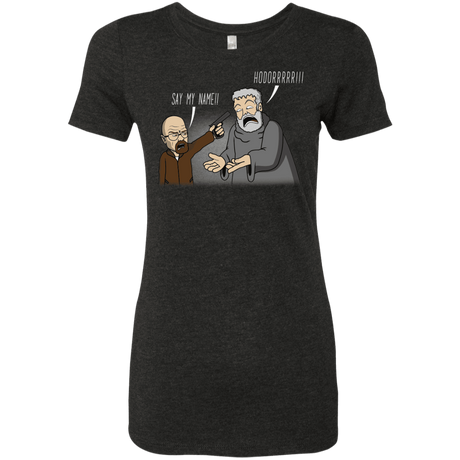 T-Shirts Vintage Black / S Say My Name!! Women's Triblend T-Shirt