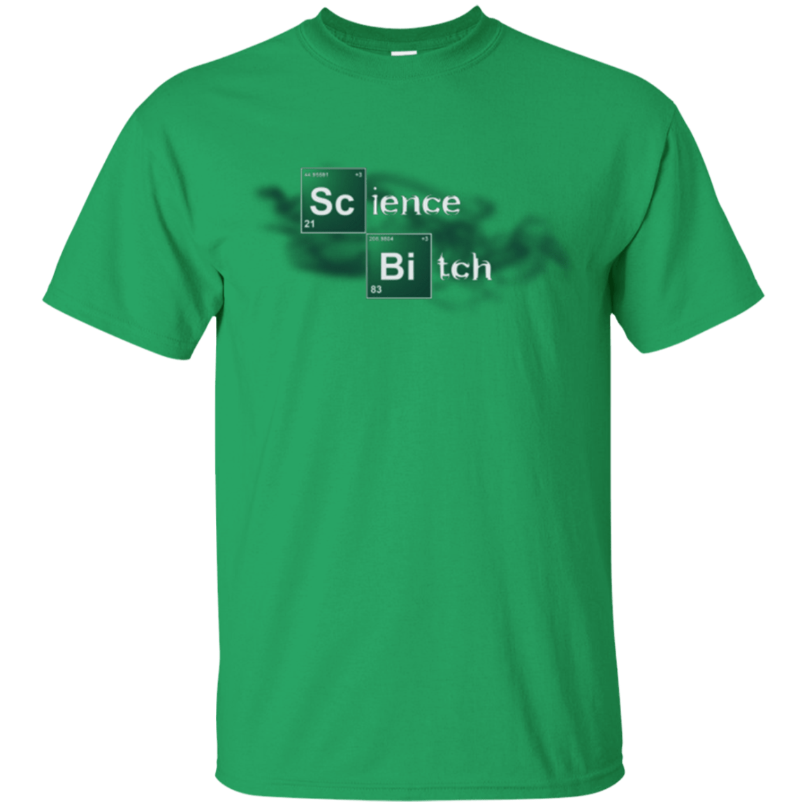 T-Shirts Irish Green / Small Science Bitch T-Shirt
