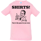 T-Shirts Pink / 6 Months Shirts like pants Infant Premium T-Shirt
