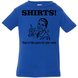 T-Shirts Royal / 6 Months Shirts like pants Infant Premium T-Shirt