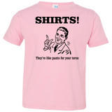 T-Shirts Pink / 2T Shirts like pants Toddler Premium T-Shirt