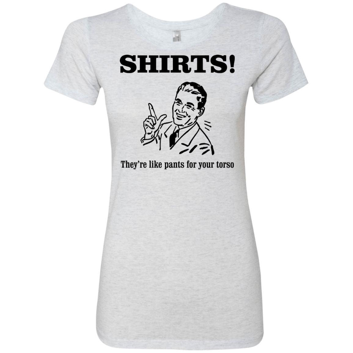 T-Shirts Heather White / Small Shirts like pants Women's Triblend T-Shirt