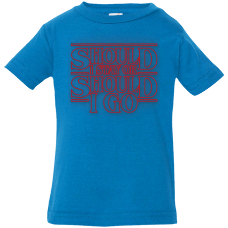 T-Shirts Cobalt / 6 Months Should I Stay Or Should I Go Infant PremiumT-Shirt