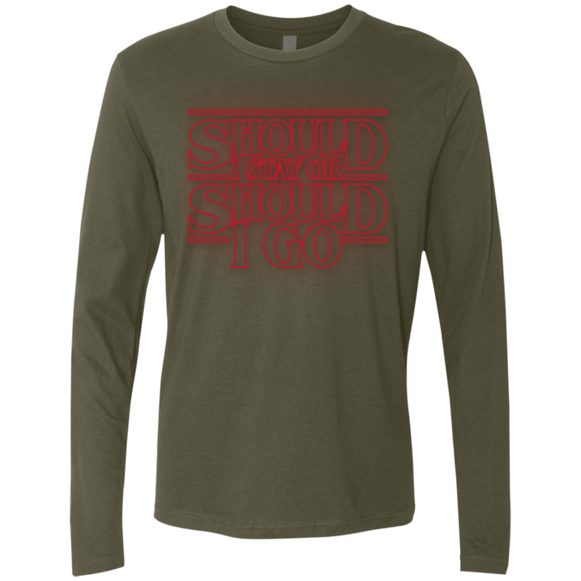 T-Shirts Military Green / Small Should I Stay Or Should I Go Men's Premium Long Sleeve