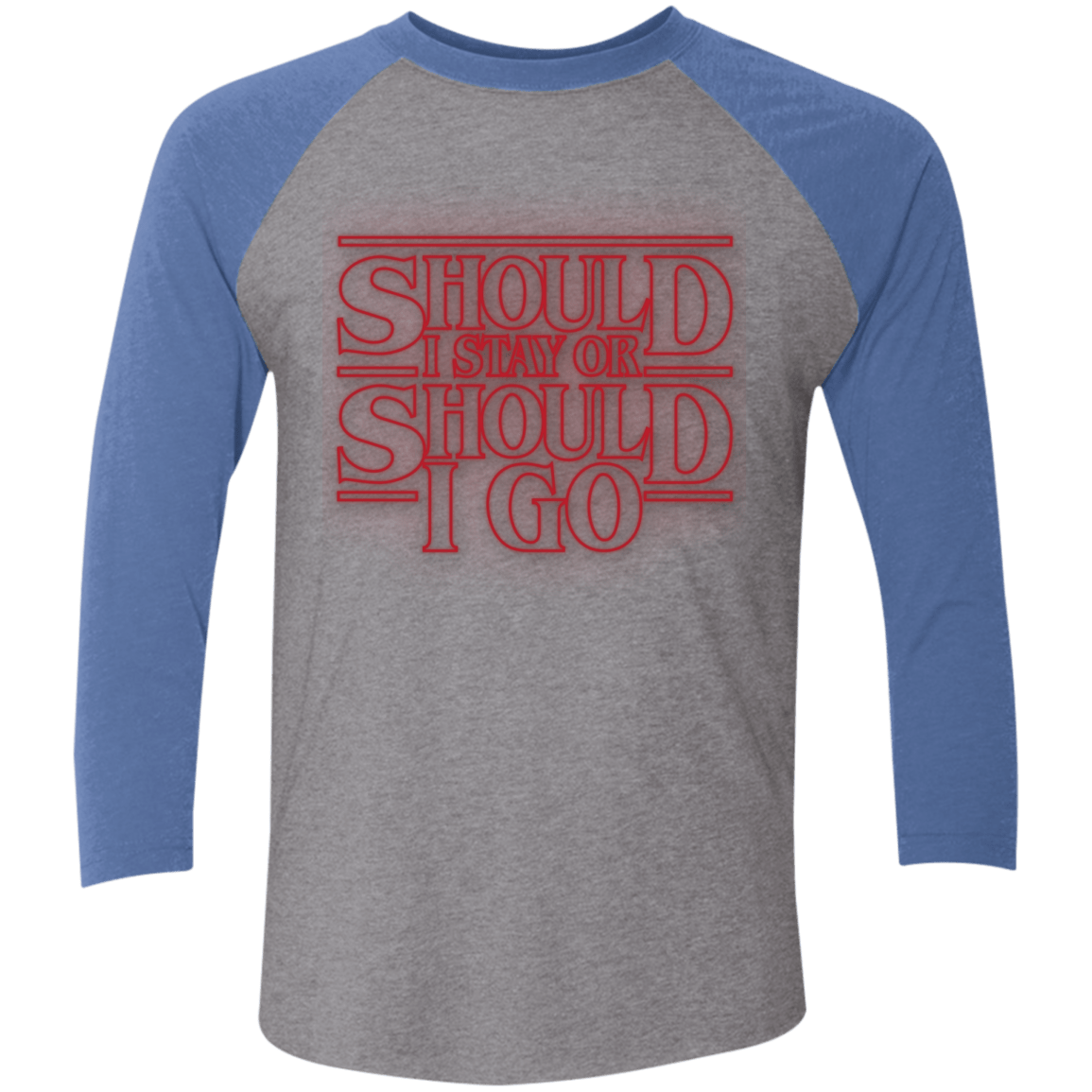 T-Shirts Premium Heather/ Vintage Royal / X-Small Should I Stay Or Should I Go Triblend 3/4 Sleeve