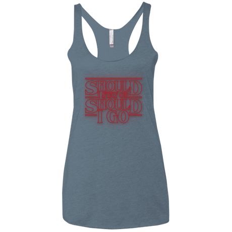 T-Shirts Indigo / X-Small Should I Stay Or Should I Go Women's Triblend Racerback Tank