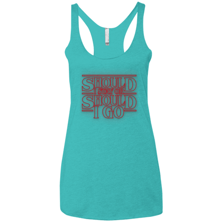 T-Shirts Tahiti Blue / X-Small Should I Stay Or Should I Go Women's Triblend Racerback Tank