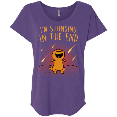 Singing in the End Triblend Dolman Sleeve