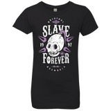 T-Shirts Black / YXS Slave Forever Girls Premium T-Shirt