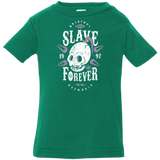 T-Shirts Kelly / 6 Months Slave Forever Infant Premium T-Shirt