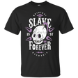 T-Shirts Black / Small Slave Forever T-Shirt