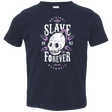 T-Shirts Navy / 2T Slave Forever Toddler Premium T-Shirt