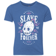 T-Shirts Vintage Royal / YXS Slave Forever Youth Triblend T-Shirt