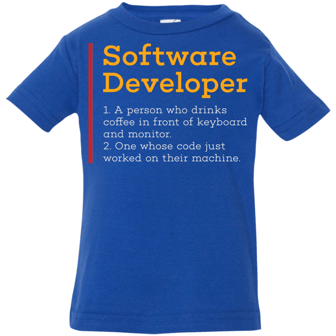 T-Shirts Royal / 6 Months Software Developer Infant Premium T-Shirt