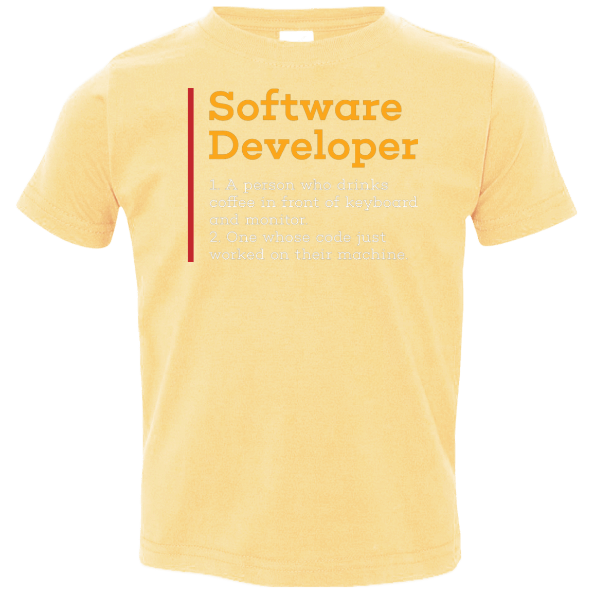 T-Shirts Butter / 2T Software Developer Toddler Premium T-Shirt