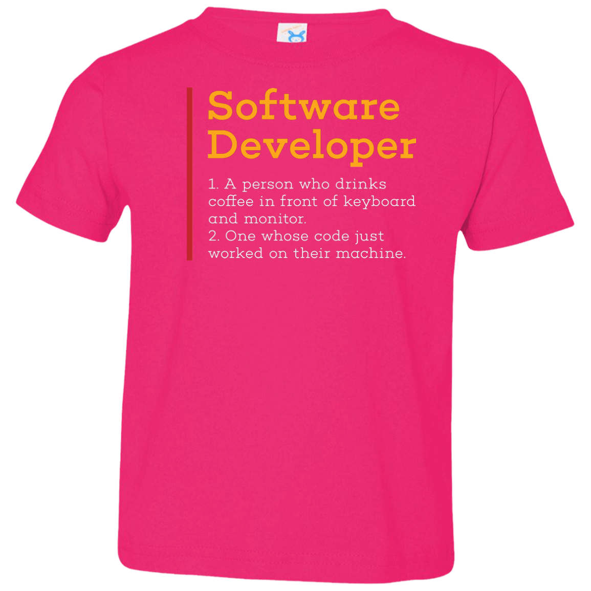 T-Shirts Hot Pink / 2T Software Developer Toddler Premium T-Shirt