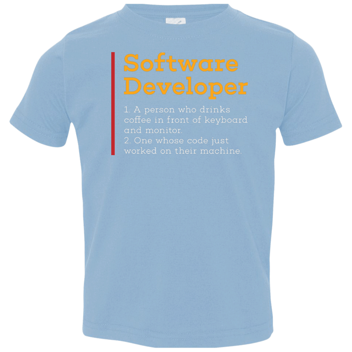 T-Shirts Light Blue / 2T Software Developer Toddler Premium T-Shirt