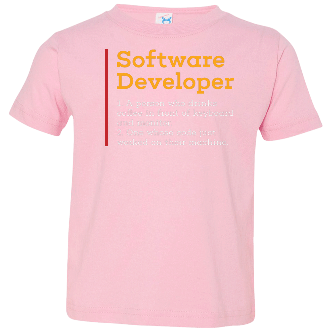 T-Shirts Pink / 2T Software Developer Toddler Premium T-Shirt