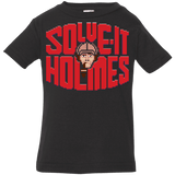 T-Shirts Black / 6 Months Solve It Holmes Infant PremiumT-Shirt