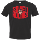 T-Shirts Black / 2T Solve It Holmes Toddler Premium T-Shirt