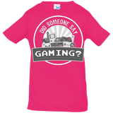 T-Shirts Hot Pink / 6 Months Someone Say Gaming Infant Premium T-Shirt