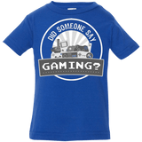 T-Shirts Royal / 6 Months Someone Say Gaming Infant Premium T-Shirt