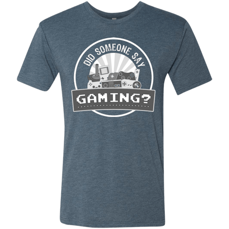 T-Shirts Indigo / Small Someone Say Gaming Men's Triblend T-Shirt