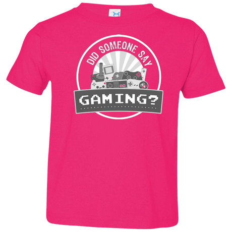 T-Shirts Hot Pink / 2T Someone Say Gaming Toddler Premium T-Shirt