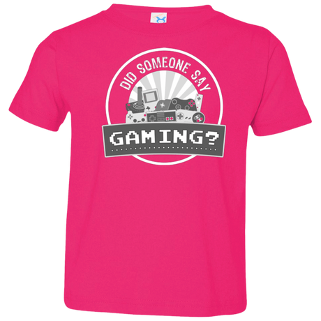 T-Shirts Hot Pink / 2T Someone Say Gaming Toddler Premium T-Shirt