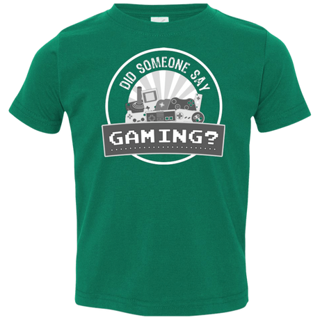 T-Shirts Kelly / 2T Someone Say Gaming Toddler Premium T-Shirt