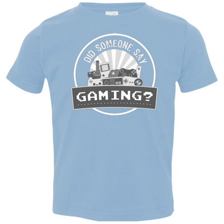 T-Shirts Light Blue / 2T Someone Say Gaming Toddler Premium T-Shirt