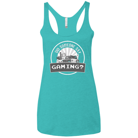 T-Shirts Tahiti Blue / X-Small Someone Say Gaming Women's Triblend Racerback Tank
